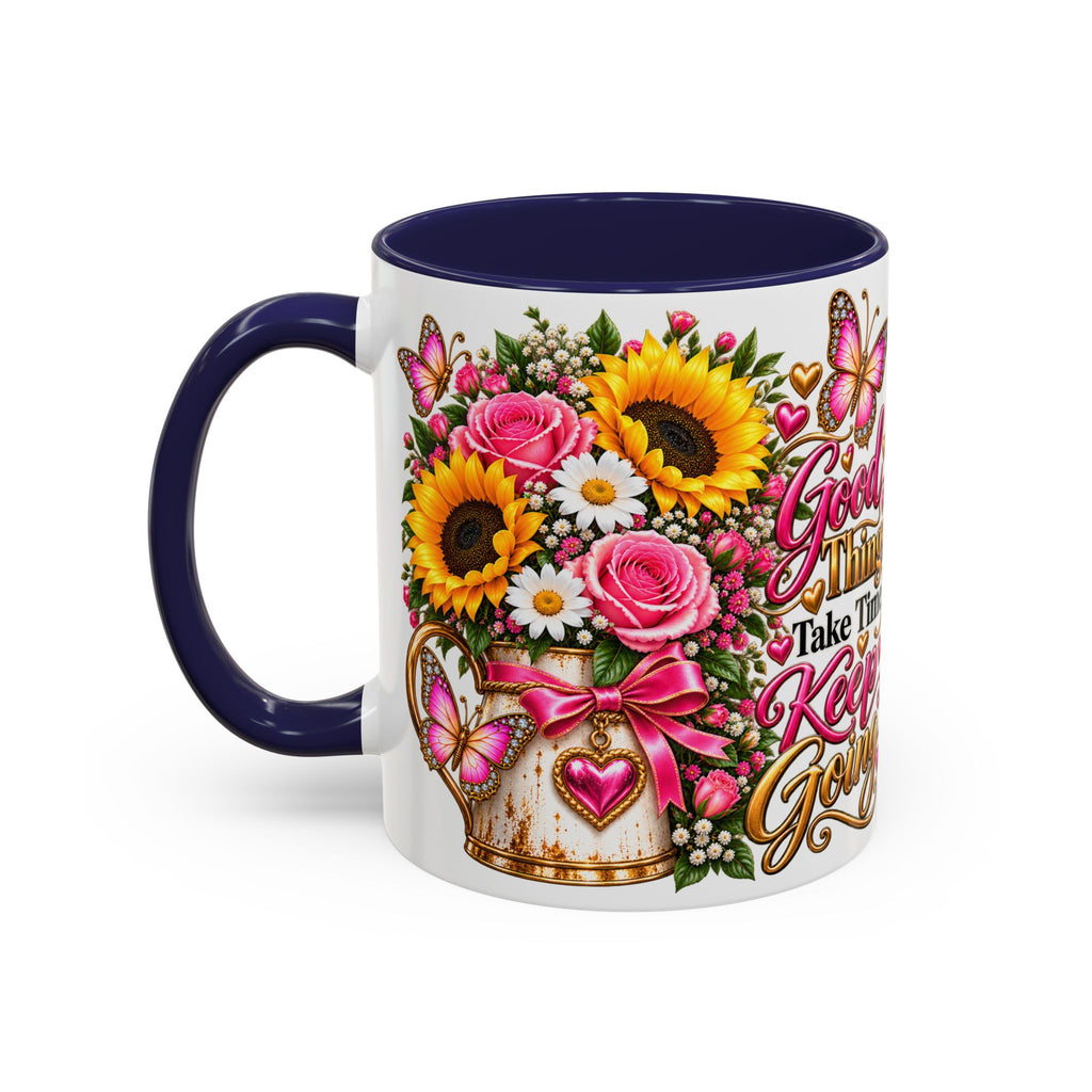 Inspiring Floral Coffee Mug — "Good Things Take Time, Keep Going"