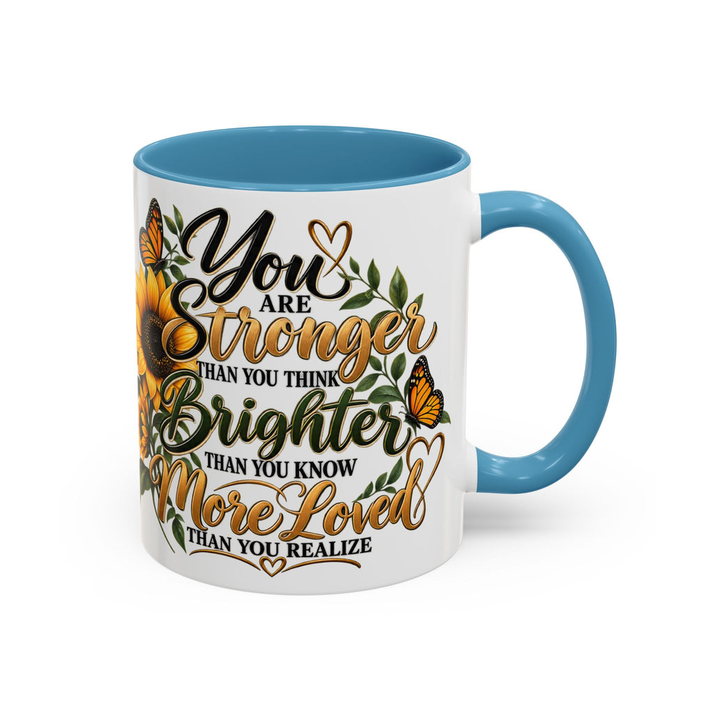 Inspirational Sunflower Coffee Mug — "You Are Stronger, Brighter, More Loved" Accent Mug