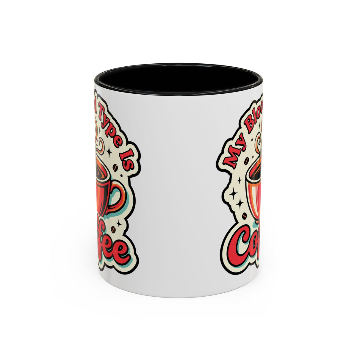 Coffee Mug - "My Blood Type Is Coffee" Accent Ceramic Mug (11oz & 15oz)