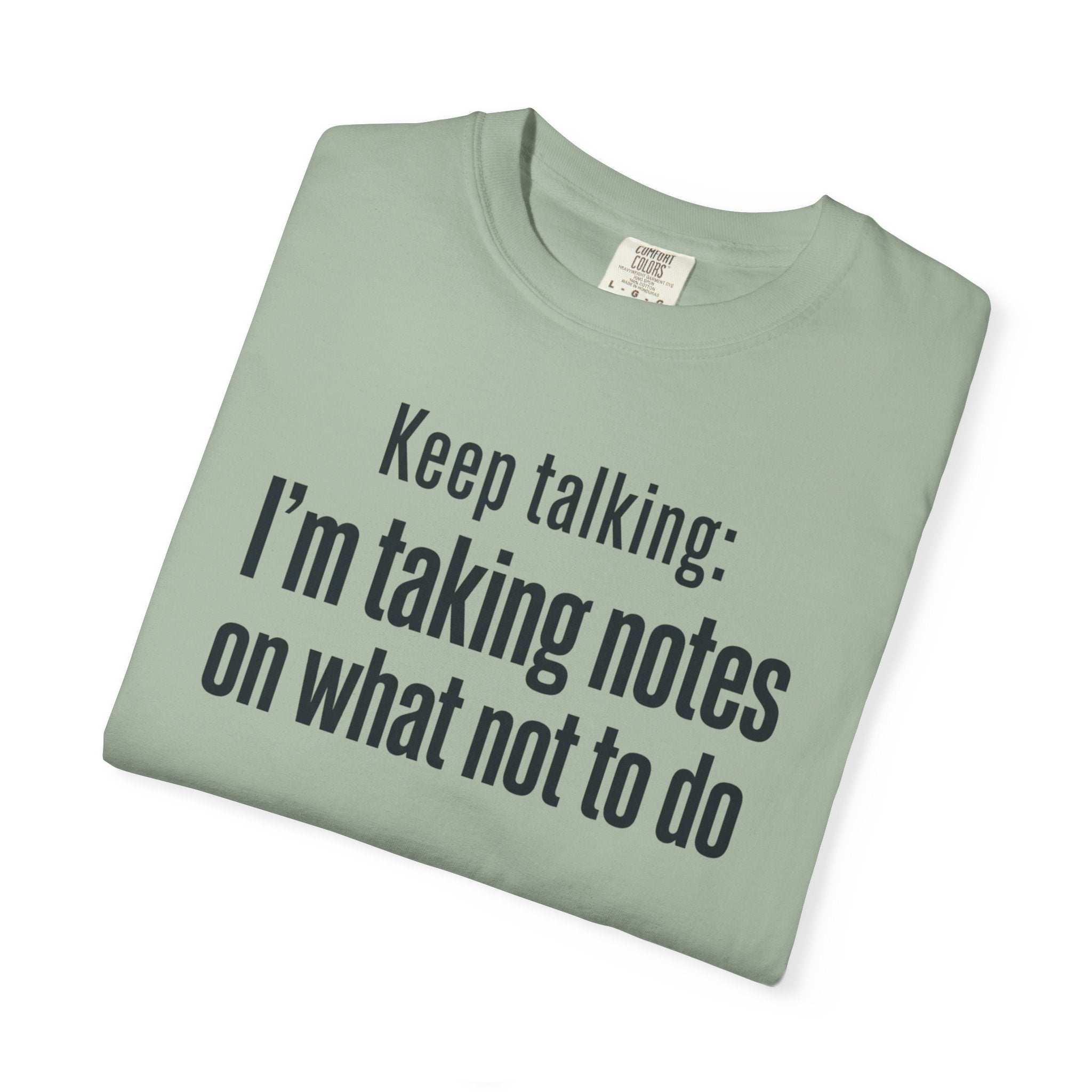 Taking Notes on What Not to Do T-Shirt