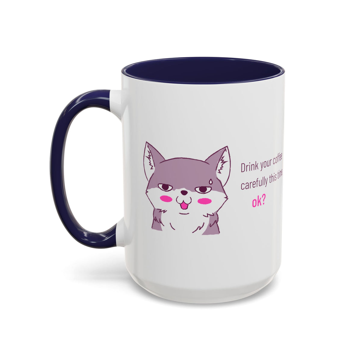 Accent Coffee Mug — Cute Shy Fox Design "Drink your coffee carefully this time, ok?"
