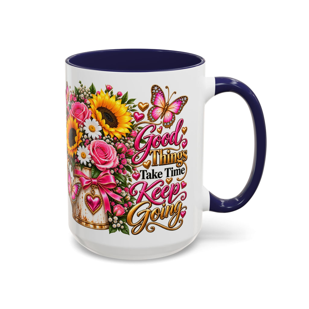 Inspiring Floral Coffee Mug — "Good Things Take Time, Keep Going"