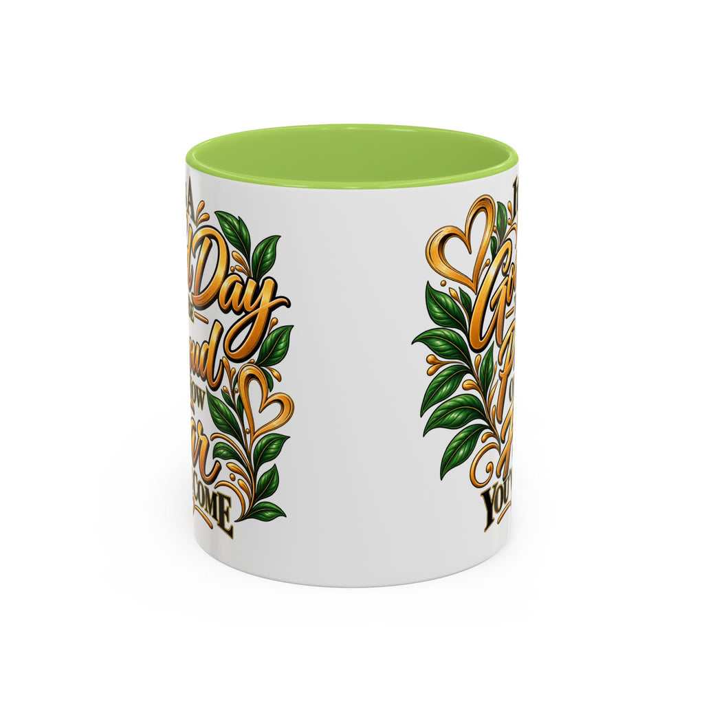 Accent Coffee Mug — "It's a Good Day to Be Proud of How Far You’ve Come" Inspirational Ceramic Mug