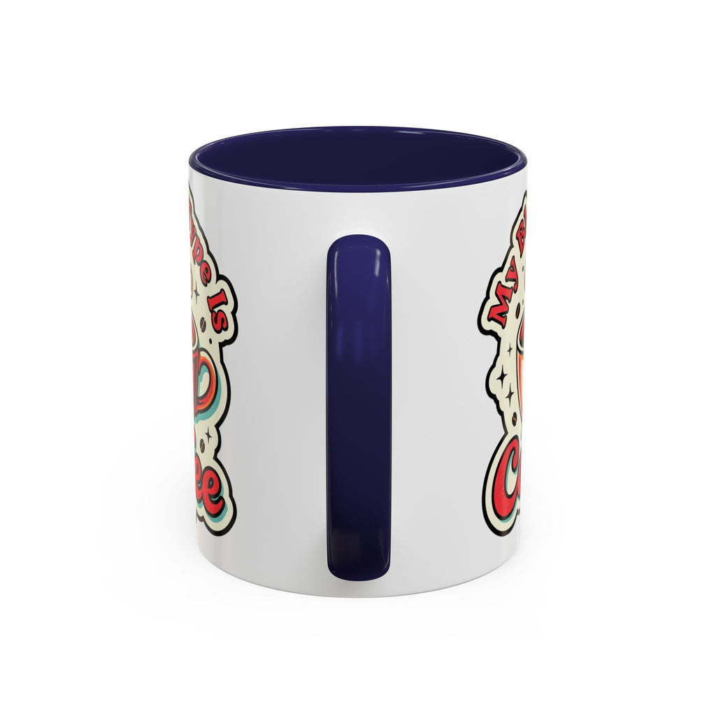 Coffee Mug - "My Blood Type Is Coffee" Accent Ceramic Mug (11oz & 15oz)