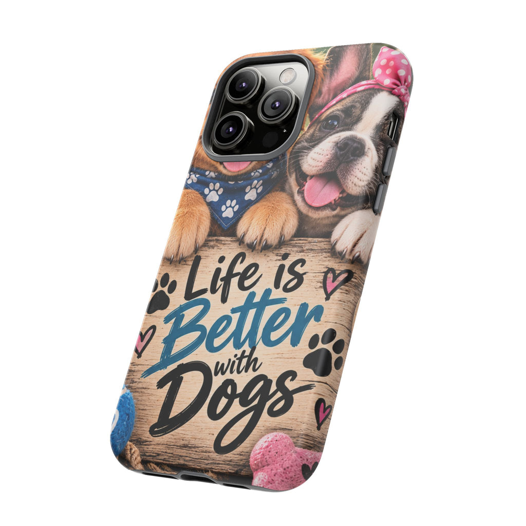 Phone Case — "Life Is Better with Dogs" Cute Pawprint Dog Lover Protective Case