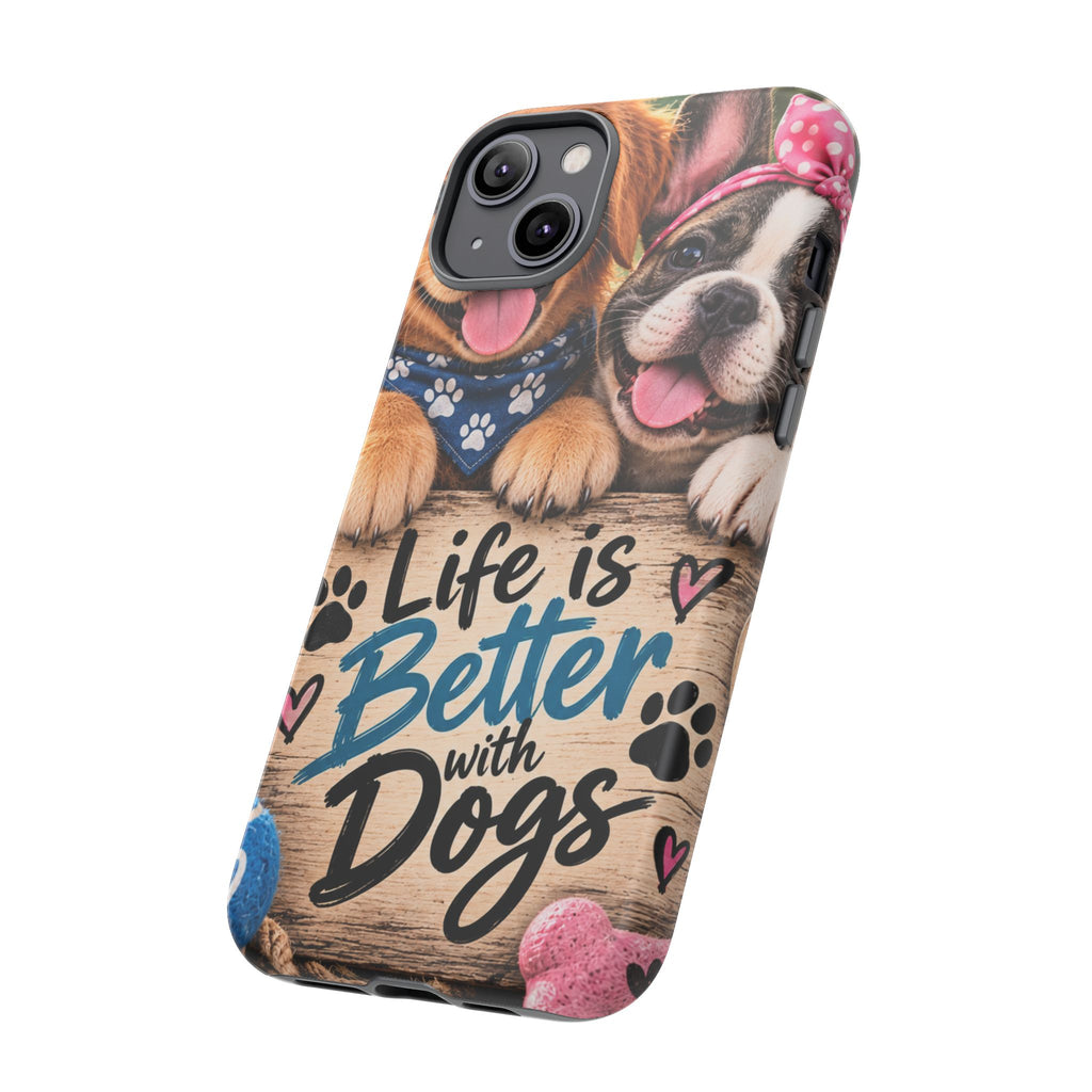 Phone Case — "Life Is Better with Dogs" Cute Pawprint Dog Lover Protective Case