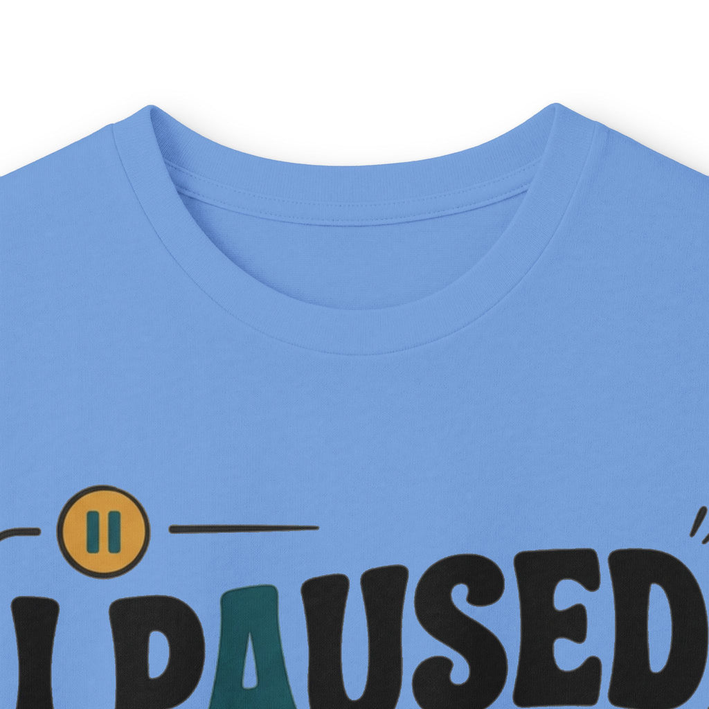 Long Sleeve Tee — "I Paused My Life For This" Retro Graphic
