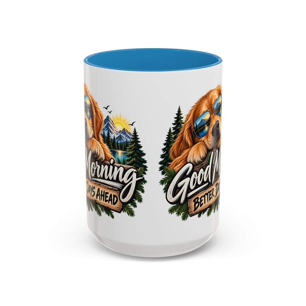 Good Morning Dog Coffee Mug — 'Good Morning, Better Days Ahead' Accent Mug