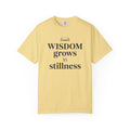Wisdom Grows in Stillness T-Shirt