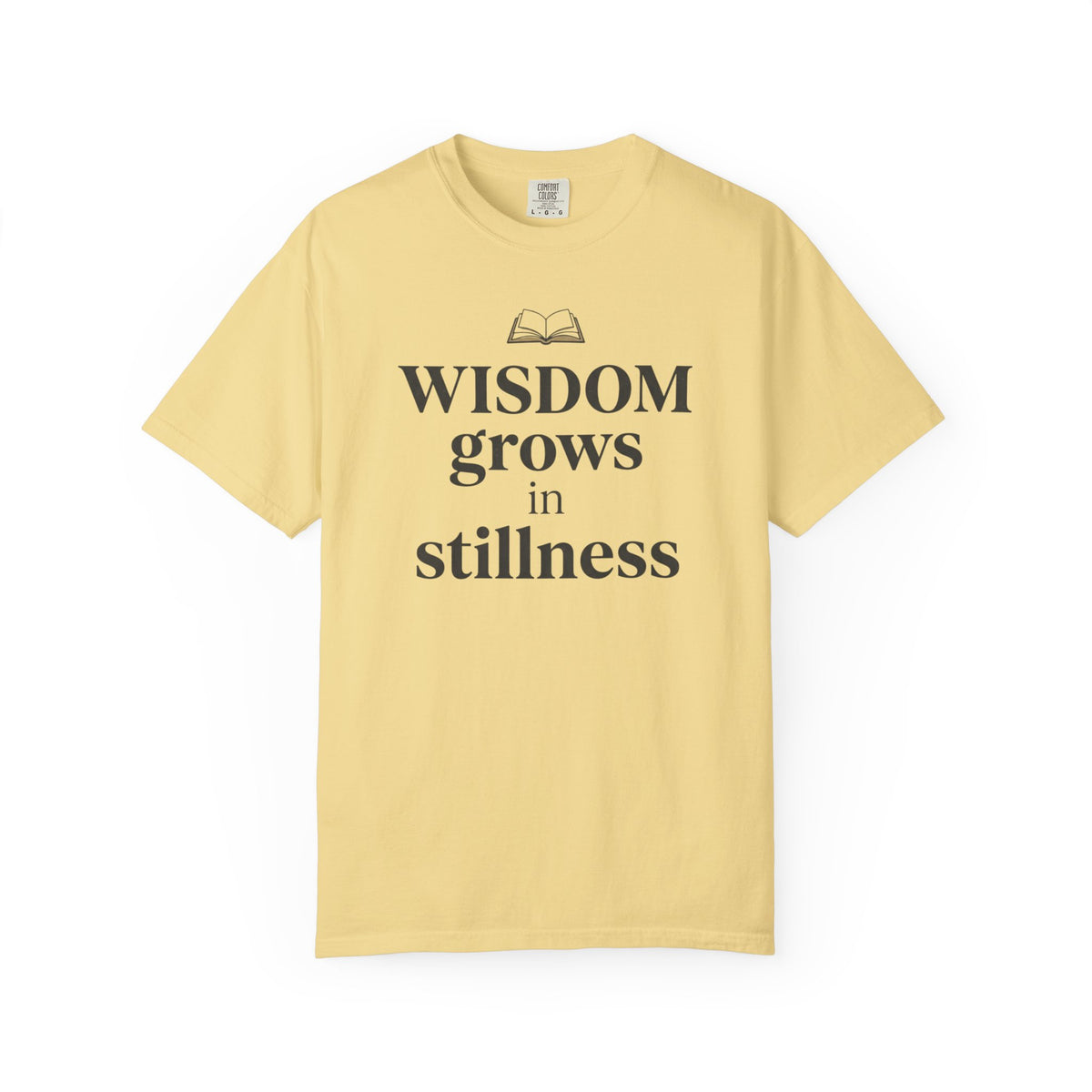 Wisdom Grows in Stillness T-Shirt