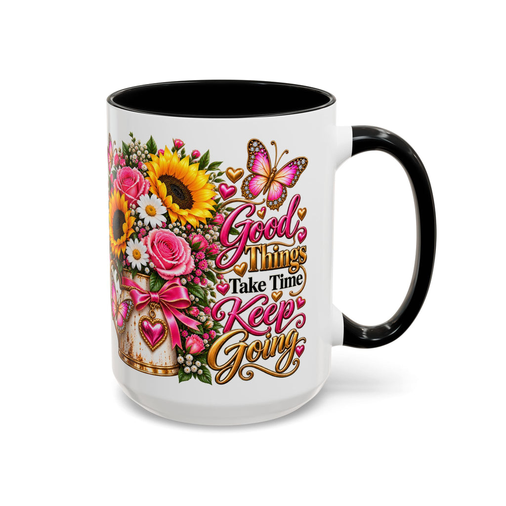 Inspiring Floral Coffee Mug — "Good Things Take Time, Keep Going"