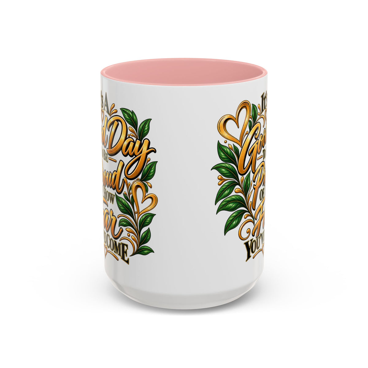 Accent Coffee Mug — "It's a Good Day to Be Proud of How Far You’ve Come" Inspirational Ceramic Mug