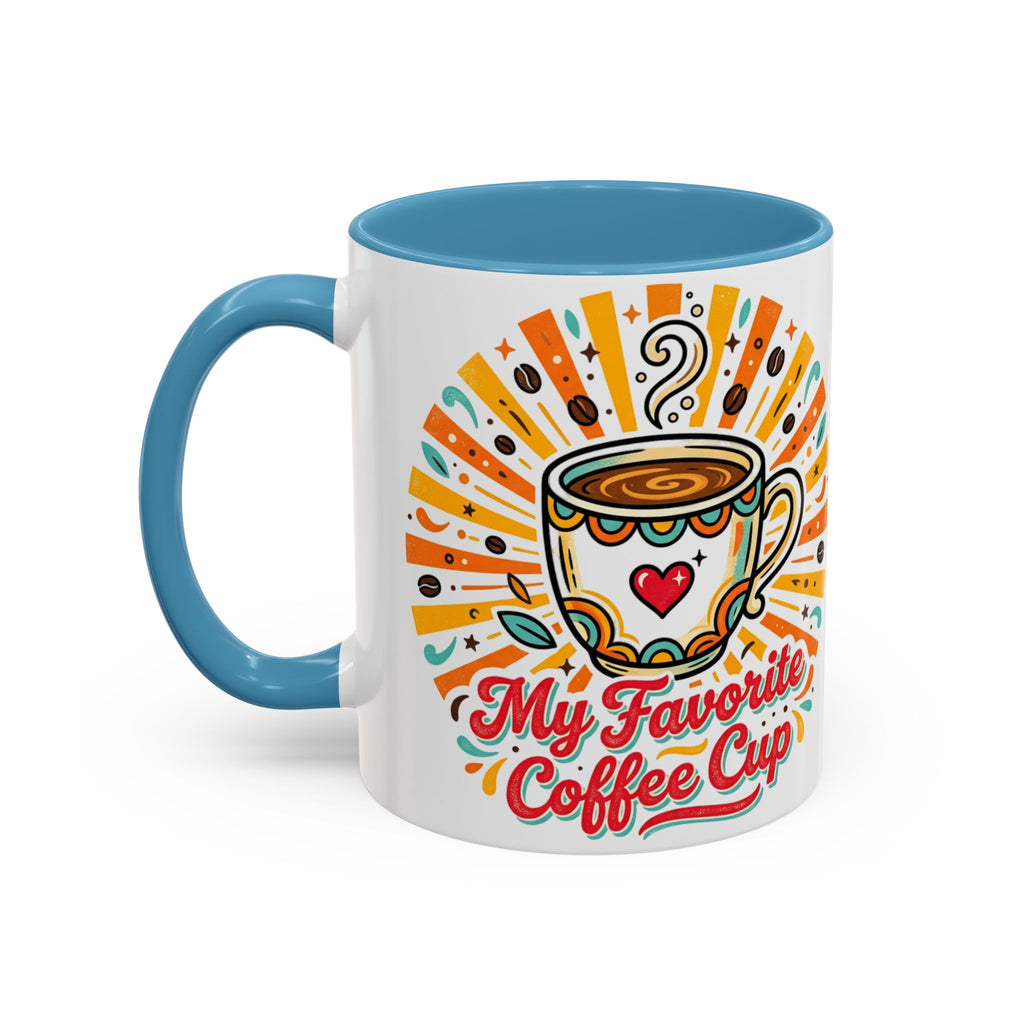 My Favorite Coffee Cup Accent Mug — Colorful Ceramic Coffee Mug (11/15oz)