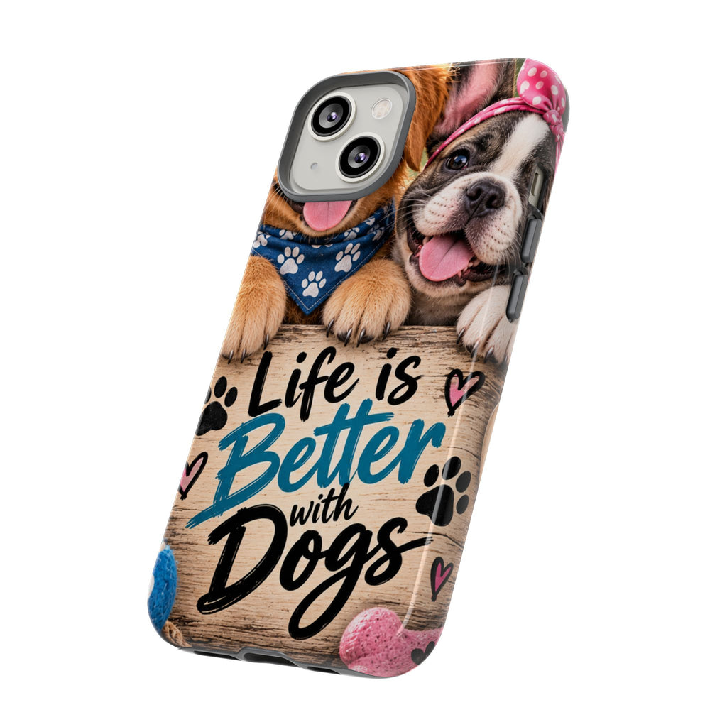 Phone Case — "Life Is Better with Dogs" Cute Pawprint Dog Lover Protective Case