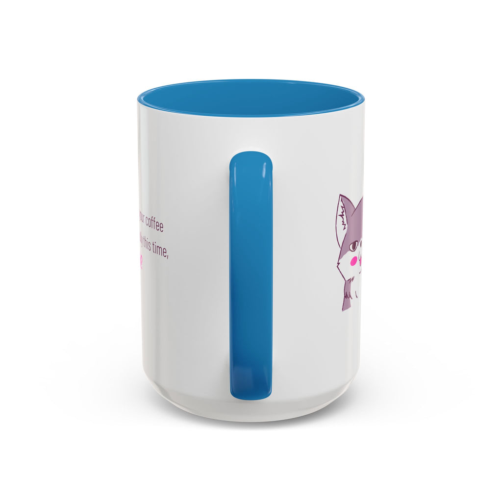 Accent Coffee Mug — Cute Shy Fox Design "Drink your coffee carefully this time, ok?"