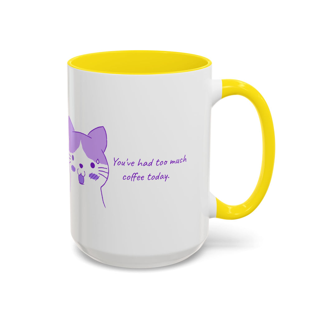 Cute Purple Cat “You’ve Had Too Much Coffee Today” Accent Coffee Mug