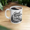 Ceramic Mug - 'Good Things Take Time' Mountain & Forest Coffee Cup (11oz, 15oz)