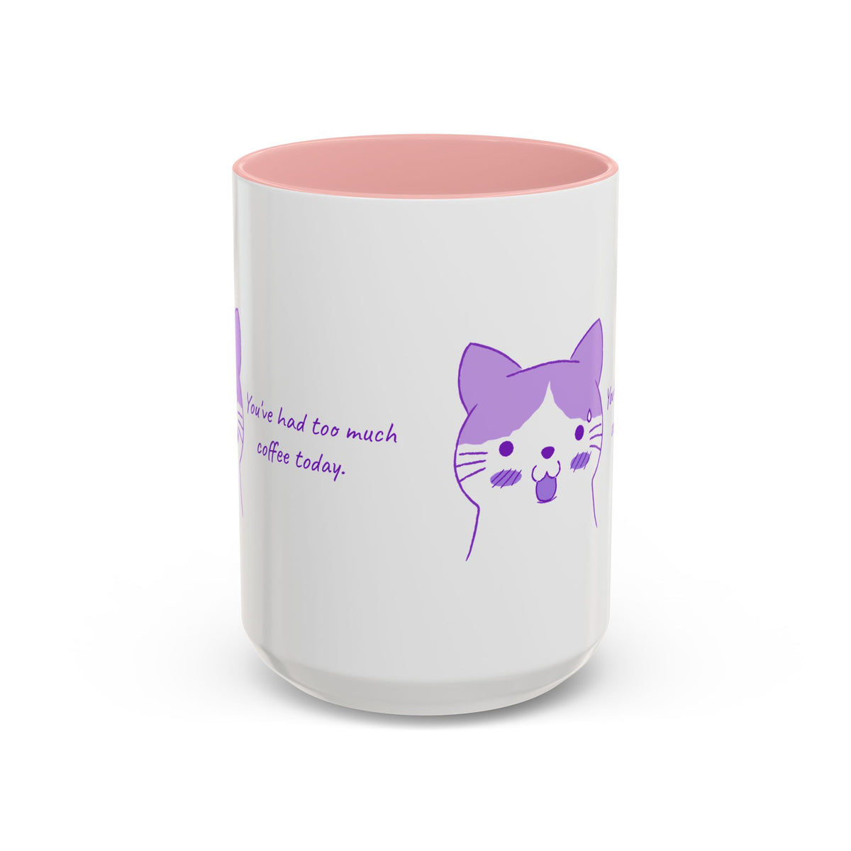 Cute Purple Cat “You’ve Had Too Much Coffee Today” Accent Coffee Mug