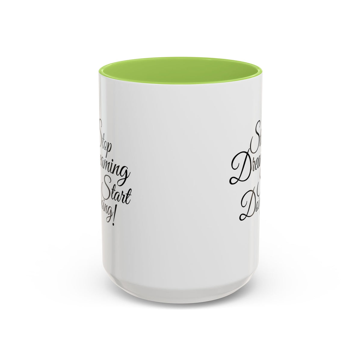 Stop Dreaming Start Doing! Accent Coffee Mug — Motivational 11/15oz