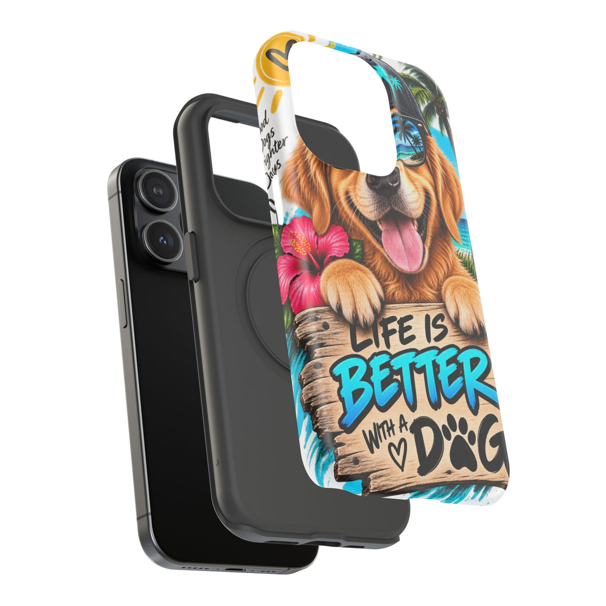 Impact-Resistant Phone Case — "Life Is Better With a Dog" Tropical Dog Design