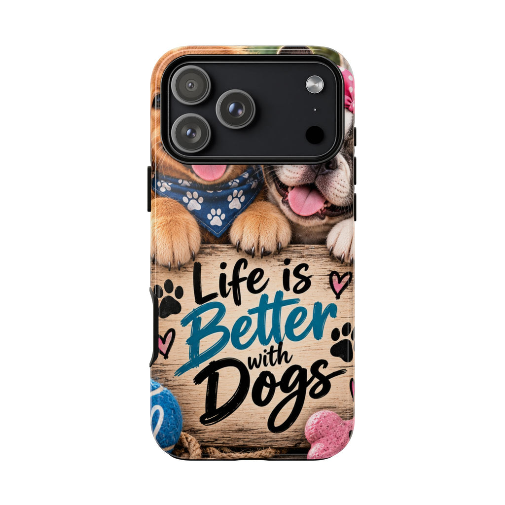 Phone Case — "Life Is Better with Dogs" Cute Pawprint Dog Lover Protective Case