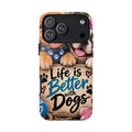Phone Case — "Life Is Better with Dogs" Cute Pawprint Dog Lover Protective Case