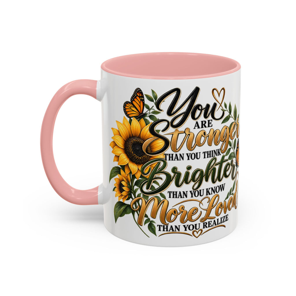 Inspirational Sunflower Coffee Mug — "You Are Stronger, Brighter, More Loved" Accent Mug