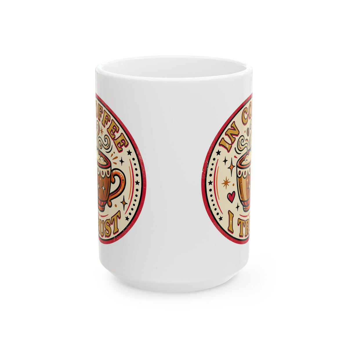 Coffee Mug - "In Coffee We Trust" Retro Ceramic Mug (11oz, 15oz)