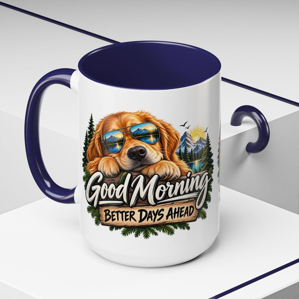 Good Morning Dog Coffee Mug — 'Good Morning, Better Days Ahead' Accent Mug