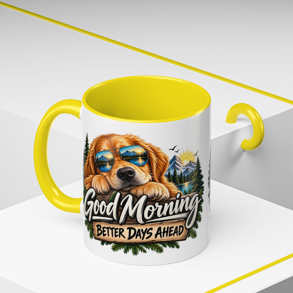 Good Morning Dog Coffee Mug — 'Good Morning, Better Days Ahead' Accent Mug
