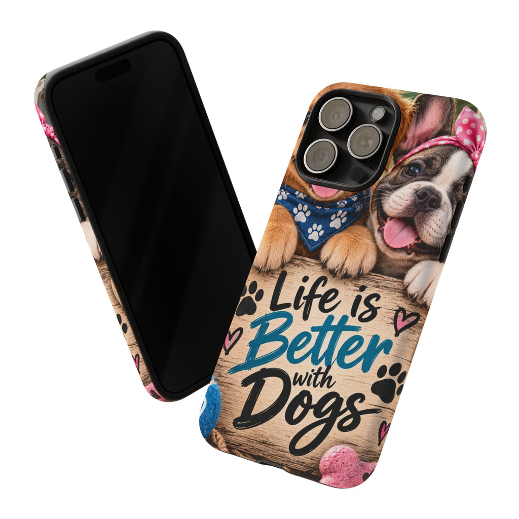 Phone Case — "Life Is Better with Dogs" Cute Pawprint Dog Lover Protective Case