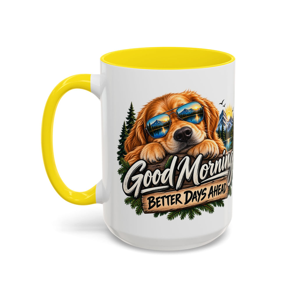 Good Morning Dog Coffee Mug — 'Good Morning, Better Days Ahead' Accent Mug