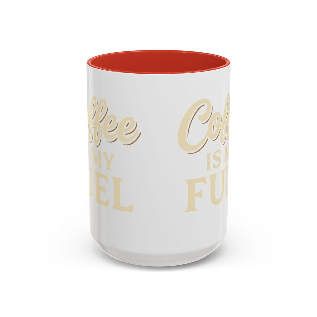 Coffee Is My Fuel Accent Coffee Mug — 11/15oz Ceramic Gift for Coffee Lovers