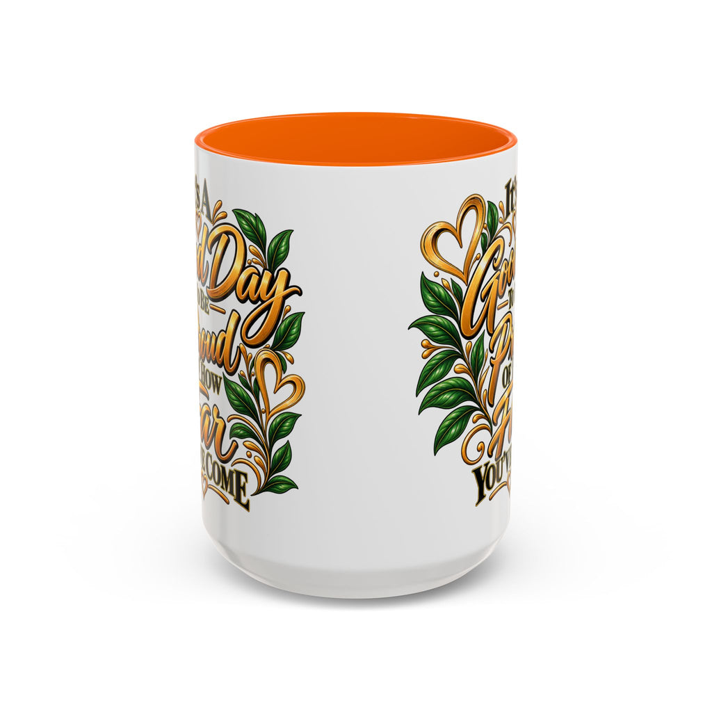 Accent Coffee Mug — "It's a Good Day to Be Proud of How Far You’ve Come" Inspirational Ceramic Mug