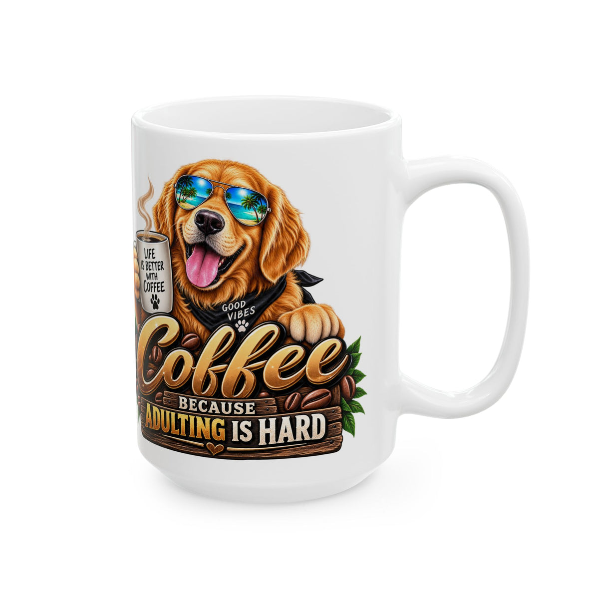 Coffee Dog Mug — "Life Is Better With Coffee" Funny Golden Retriever Coffee Cup, Cute Pet Lover Gift (11oz/15oz)