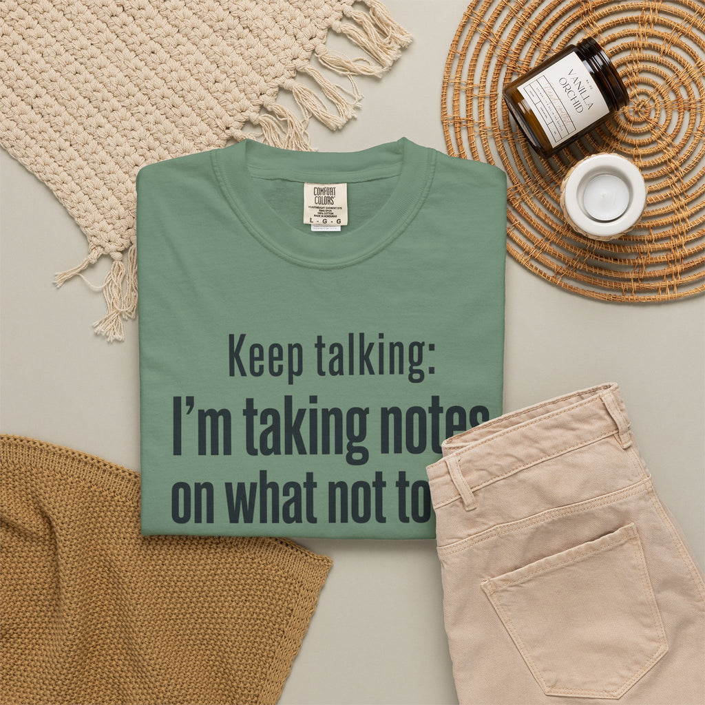 Taking Notes on What Not to Do T-Shirt