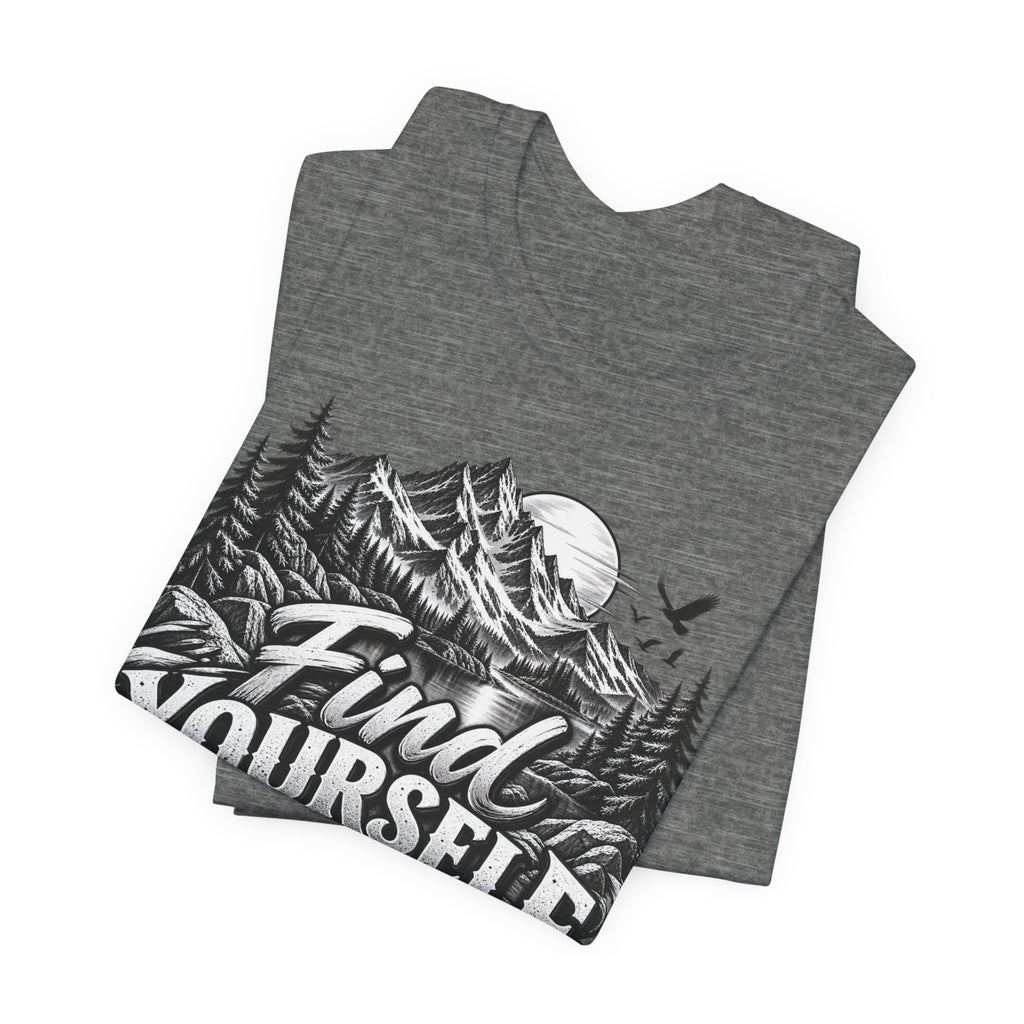 Find Yourself In Nature T-Shirt – Mountain Adventure Graphic Tee