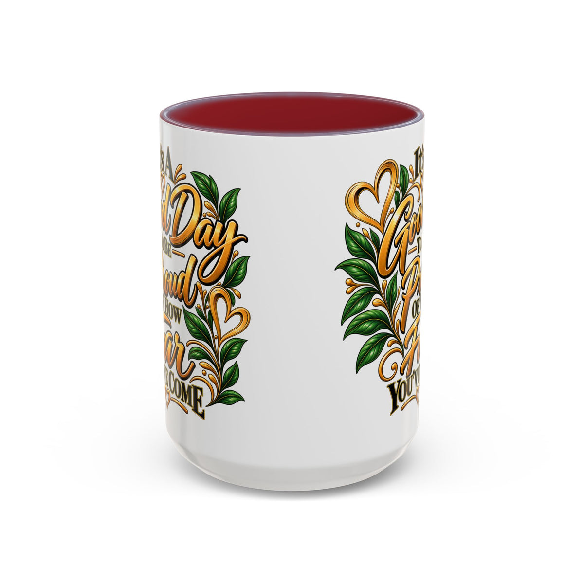 Accent Coffee Mug — "It's a Good Day to Be Proud of How Far You’ve Come" Inspirational Ceramic Mug