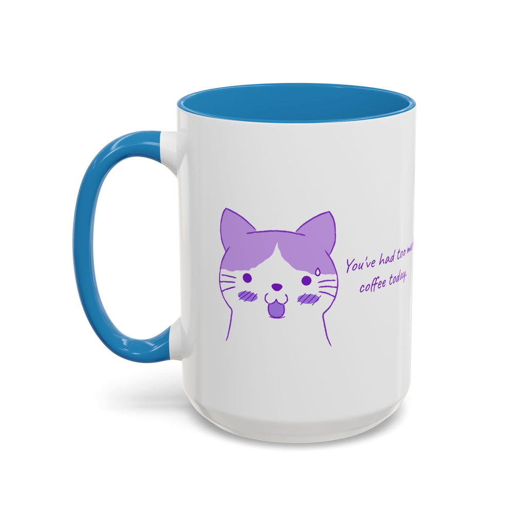 Cute Purple Cat “You’ve Had Too Much Coffee Today” Accent Coffee Mug
