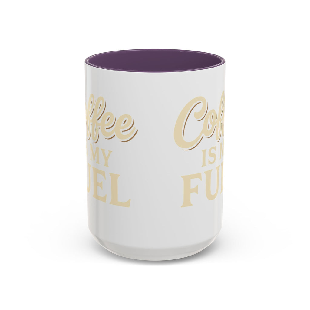 Coffee Is My Fuel Accent Coffee Mug — 11/15oz Ceramic Gift for Coffee Lovers