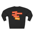 Inspirational Graphic Crewneck Sweatshirt — "Whatever You Decide to Do, Make Sure It Makes You Happy"