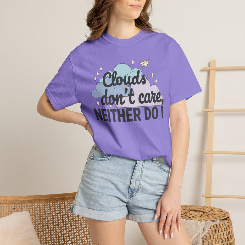 Clouds don't care neither do I T-shirt | Cloud Graphic Tee