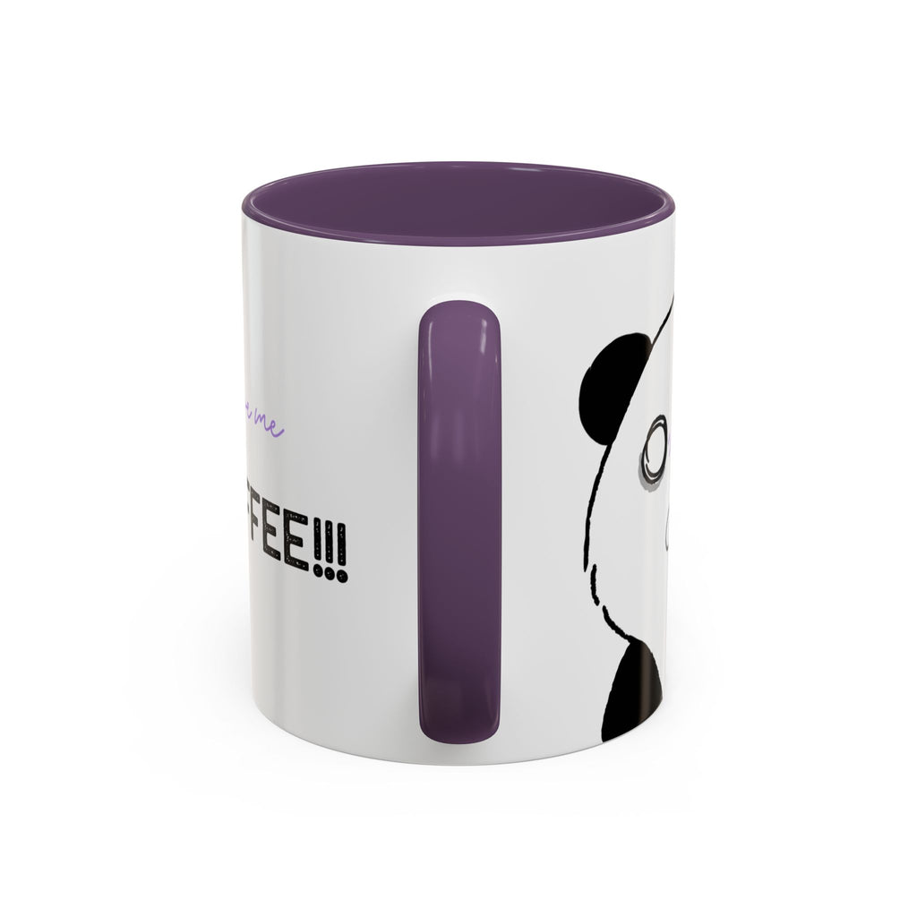 Just Give Me My Coffee!!! Accent Mug — Panda Coffee Lover Gift (11/15oz)