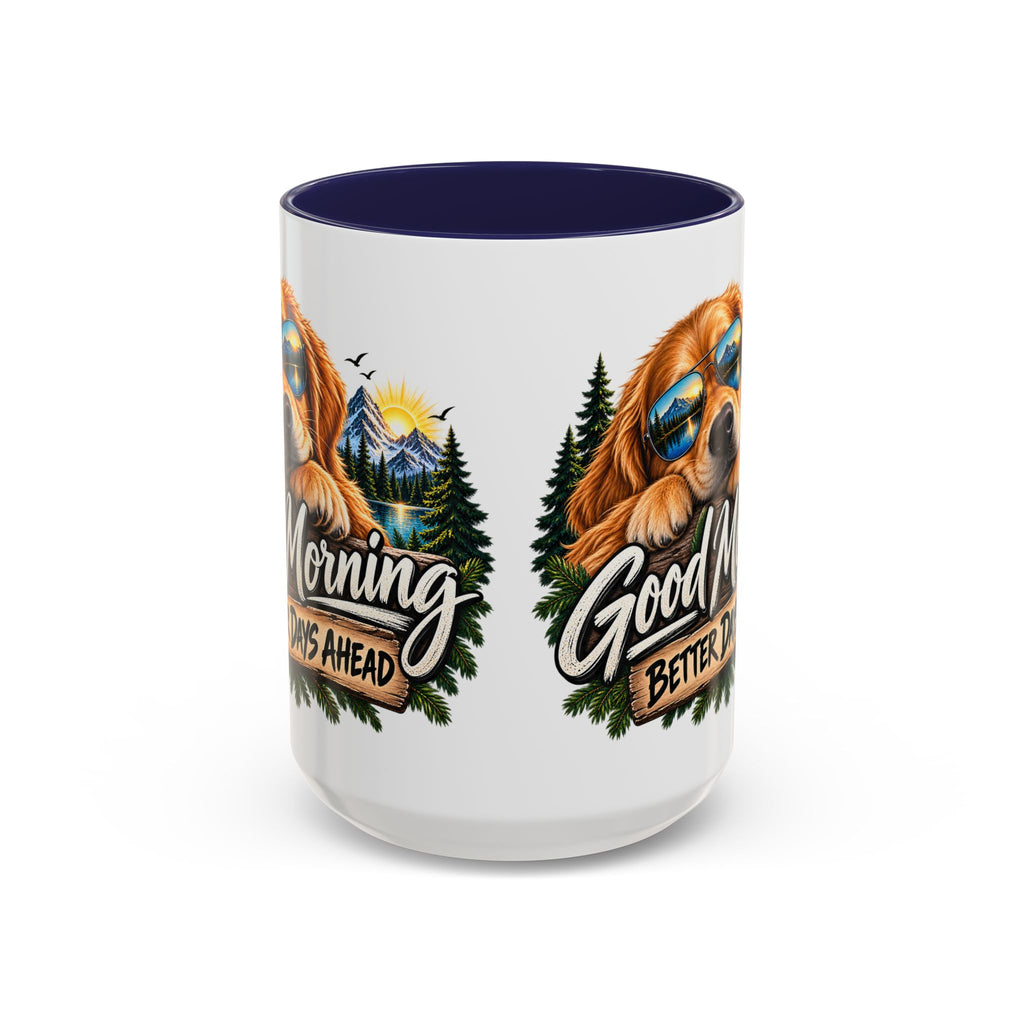 Good Morning Dog Coffee Mug — 'Good Morning, Better Days Ahead' Accent Mug