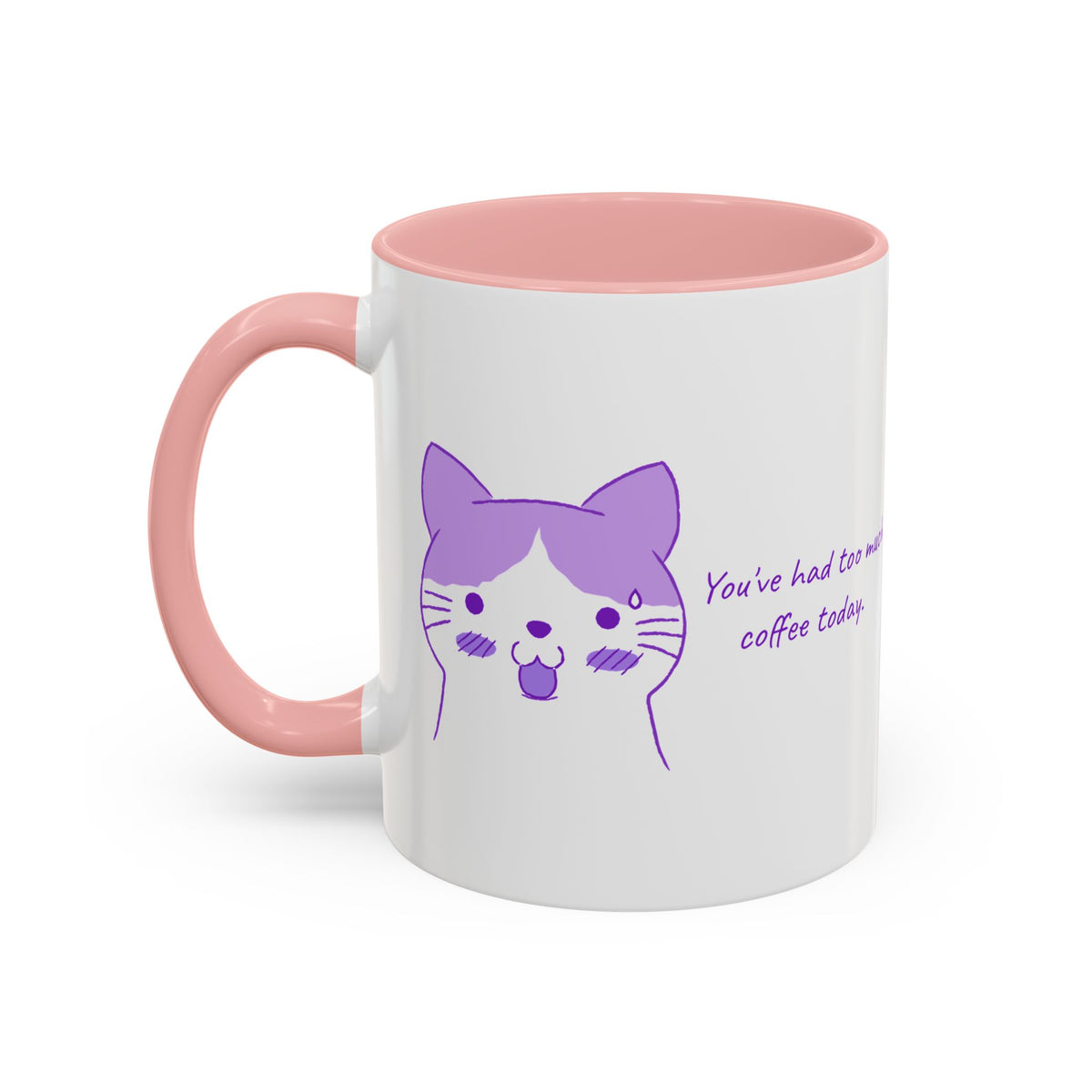 Cute Purple Cat “You’ve Had Too Much Coffee Today” Accent Coffee Mug