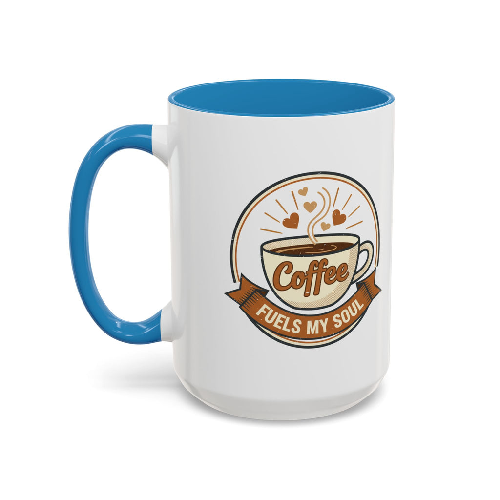 Coffee Mug - "Coffee Fuels My Soul" Accent Ceramic Mug (11/15oz)