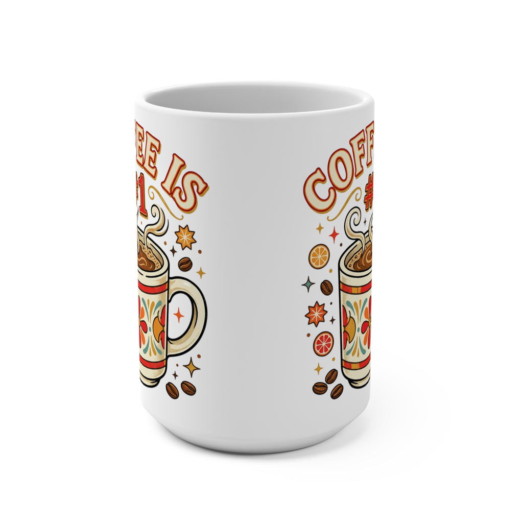 Coffee Is #1 15oz Ceramic Mug — Retro Floral Coffee Lover Gift