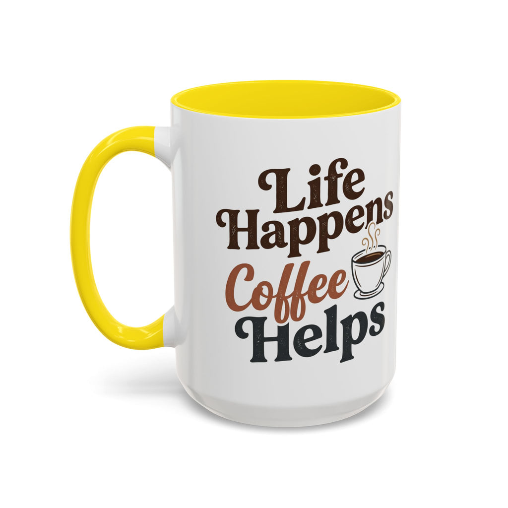 Coffee Mug — "Life Happens, Coffee Helps" Accent Ceramic Mug (11/15oz)