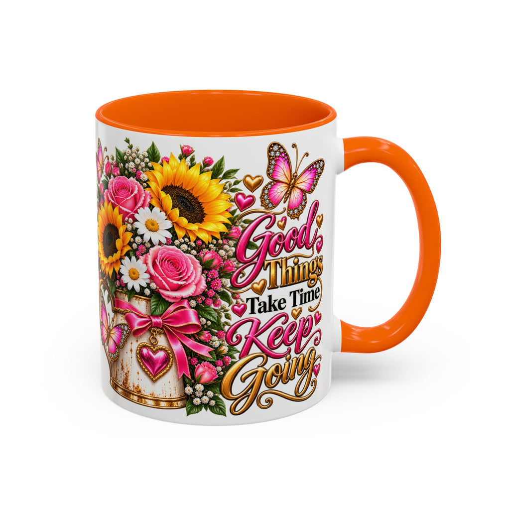 Inspiring Floral Coffee Mug — "Good Things Take Time, Keep Going"