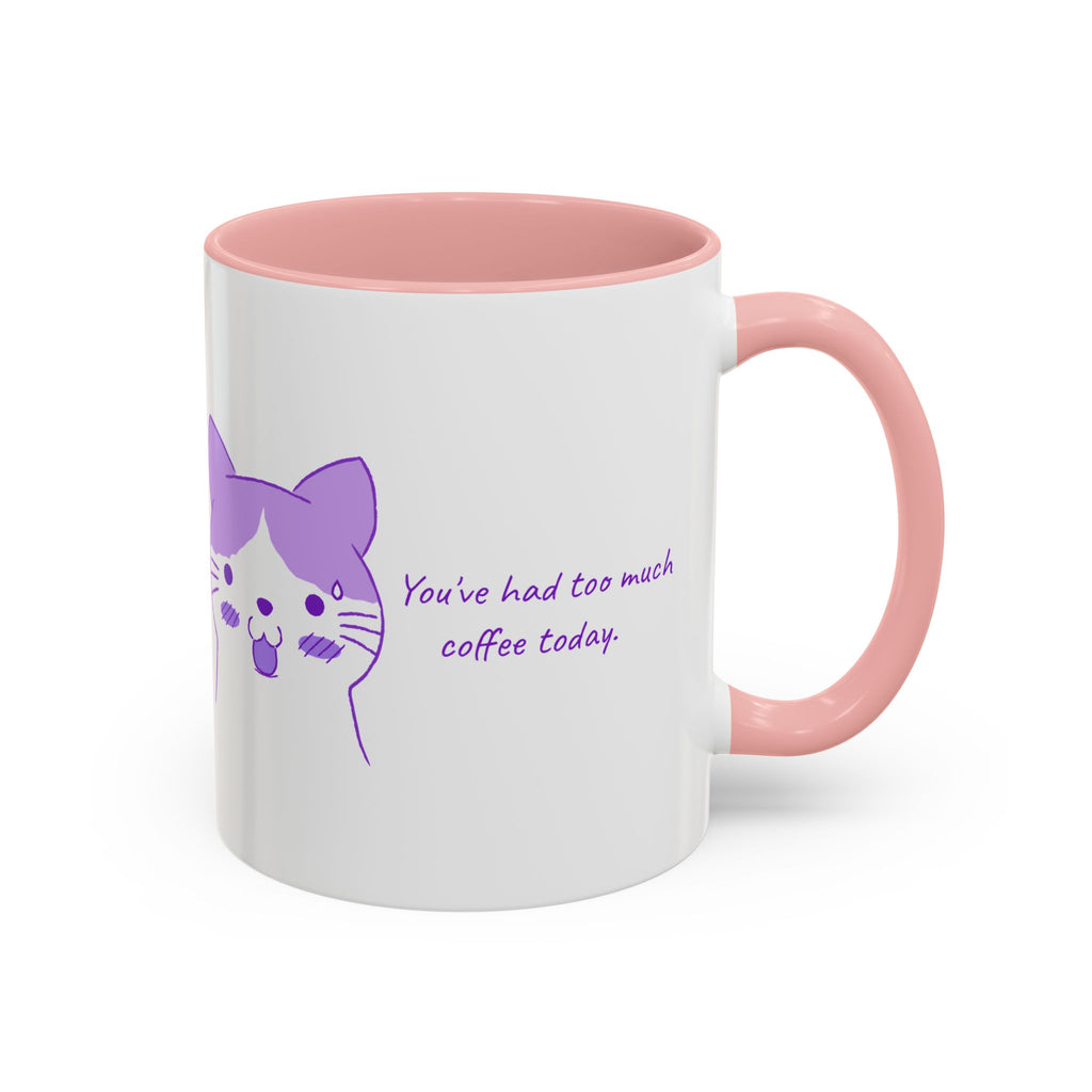 Cute Purple Cat “You’ve Had Too Much Coffee Today” Accent Coffee Mug
